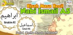 Kisah Singkat Keteladanan Nabi Ismail dalam Dakwah Remaja