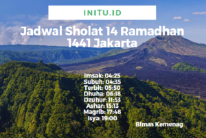 Jadwal Sholat Dan Imsakiyah Jakarta 14 Ramadhan 1441 / 2020