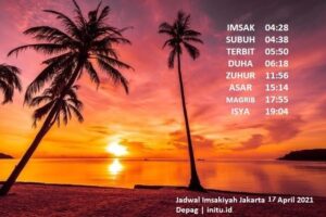 Jadwal Sholat Imsakiyah Jakarta 5 Ramadhan 1442 atau 17 April 2021