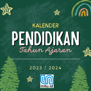 Daftar Kalender Pendidikan 2023 2024 Lengkap Mulai Masuk Sekolah Sampai Liburan