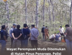 Mayat Perempuan Muda Ditemukan di Hutan Pinus Ponorogo, Polisi Temukan Tanda Kekerasan