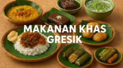Makanan Khas Gresik yang Wajib Dicoba: Panduan Lengkap Kuliner Legendaris